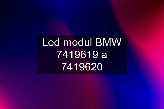 Led modul BMW 7419619 a 7419620