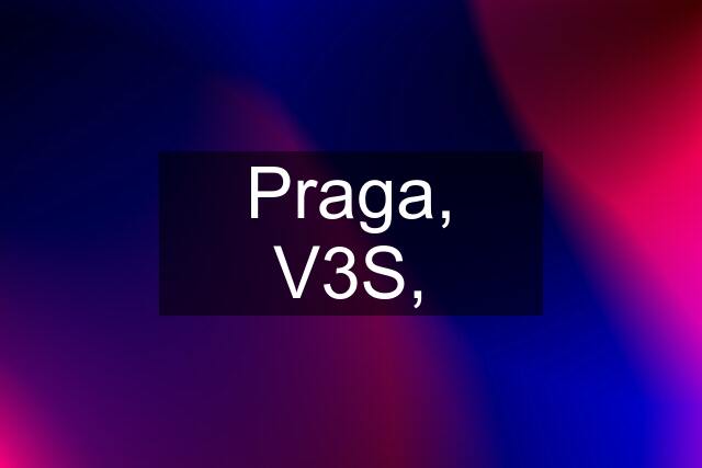 Praga, V3S,