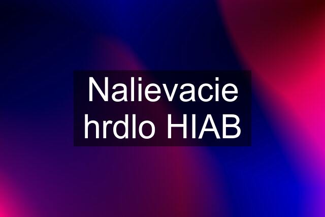 Nalievacie hrdlo HIAB