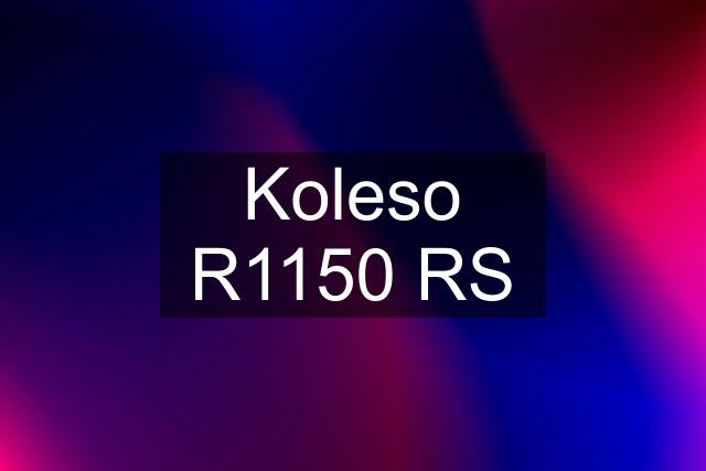 Koleso R1150 RS