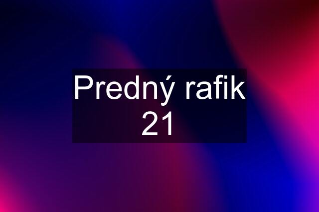 Predný rafik 21