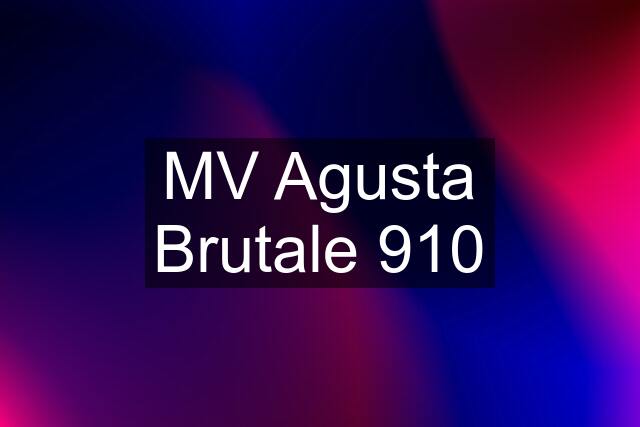 MV Agusta Brutale 910