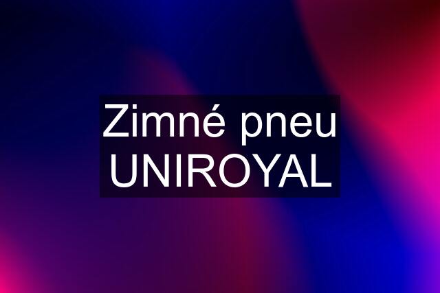 Zimné pneu UNIROYAL