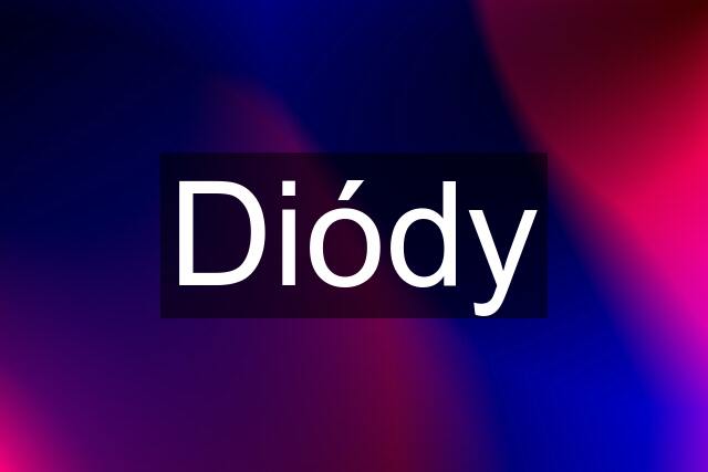 Diódy