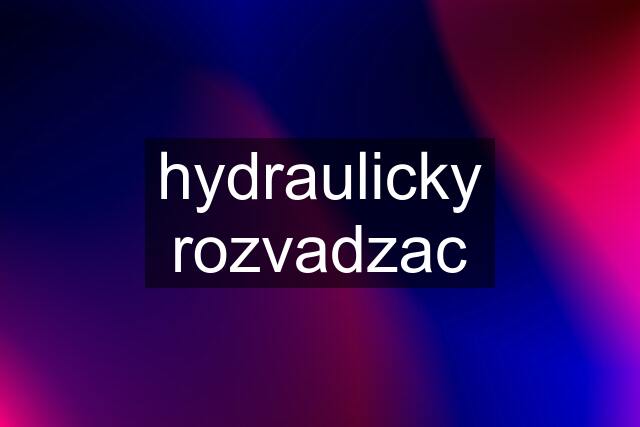 hydraulicky rozvadzac