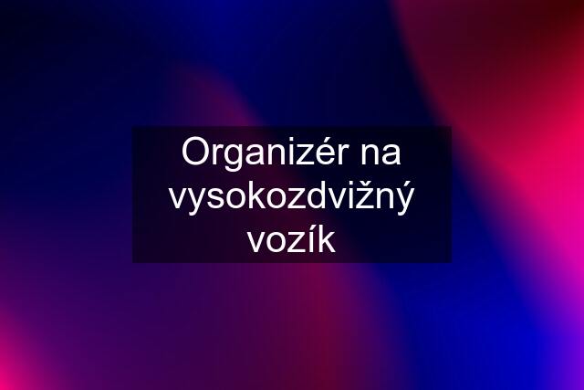 Organizér na vysokozdvižný vozík