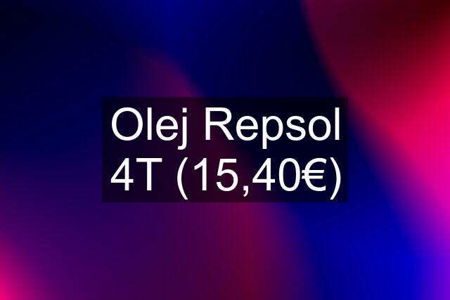 Olej Repsol 4T (15,40€)