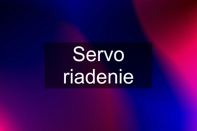 Servo riadenie