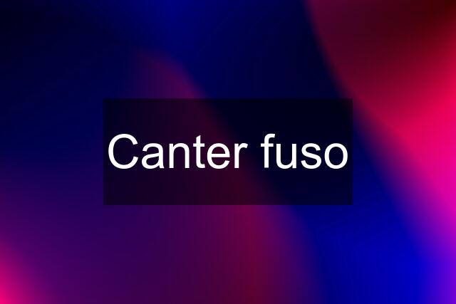 Canter fuso