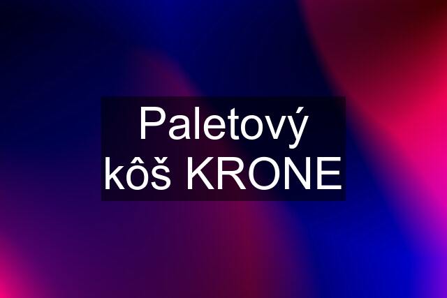 Paletový kôš KRONE