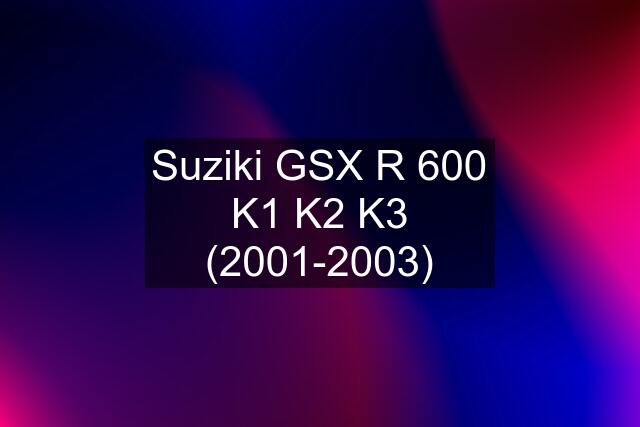 Suziki GSX R 600 K1 K2 K3 (2001-2003)