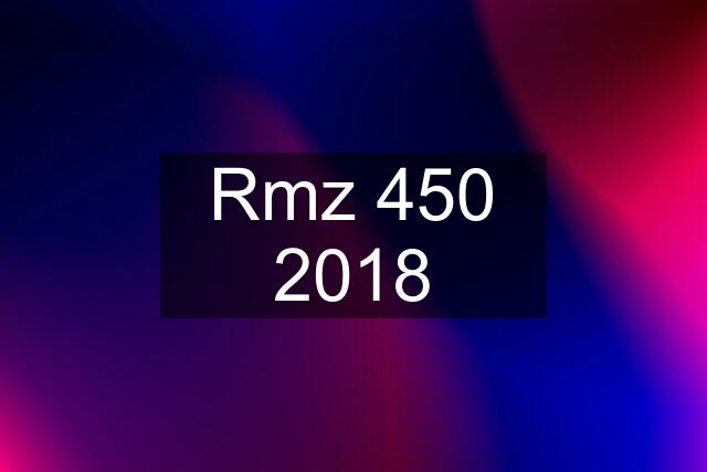 Rmz 450 2018