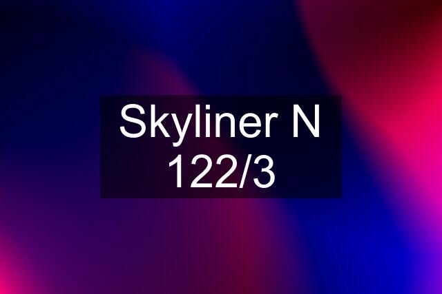 Skyliner N 122/3