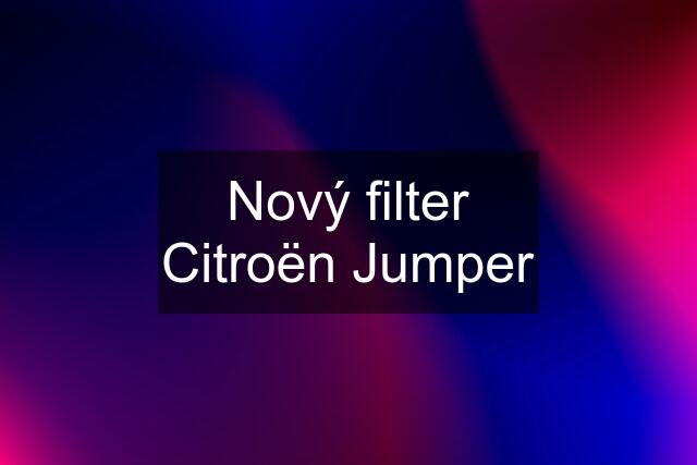 Nový filter Citroën Jumper