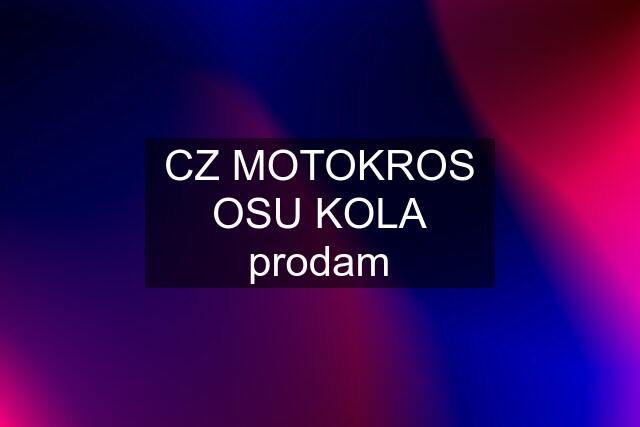 CZ MOTOKROS OSU KOLA prodam