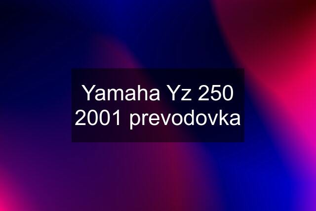 Yamaha Yz 250 2001 prevodovka