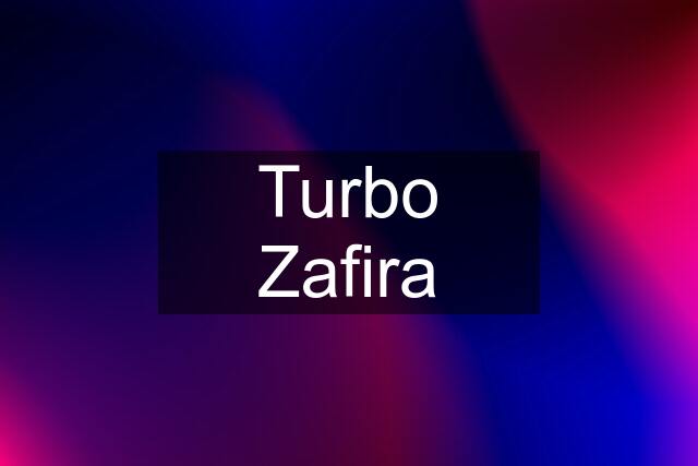 Turbo Zafira