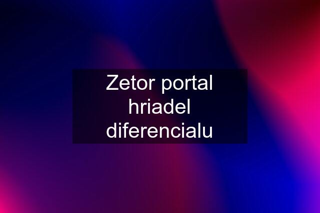 Zetor portal hriadel diferencialu