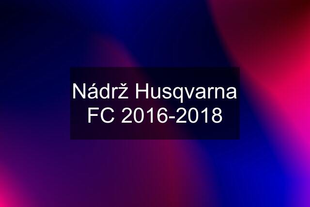 Nádrž Husqvarna FC 2016-2018