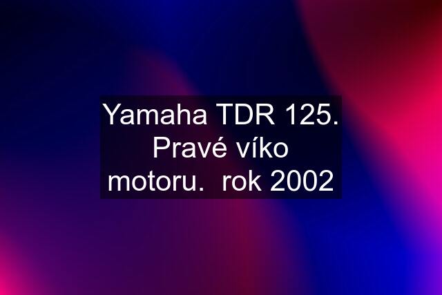 Yamaha TDR 125. Pravé víko motoru.  rok 2002