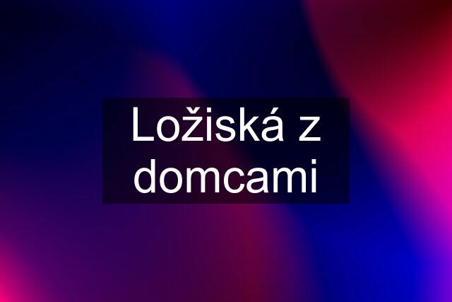 Ložiská z domcami