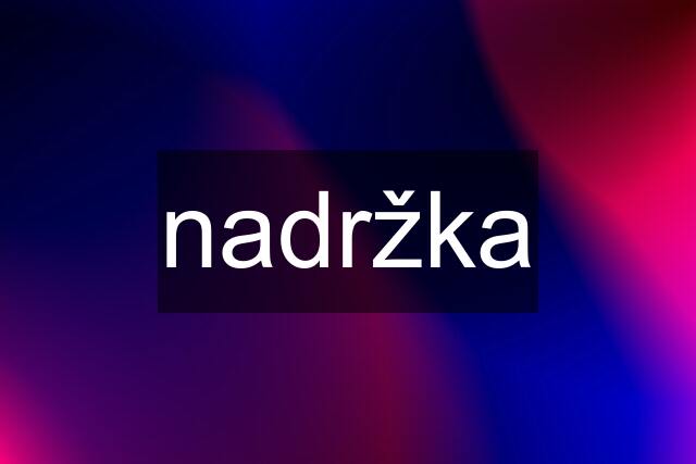 nadržka