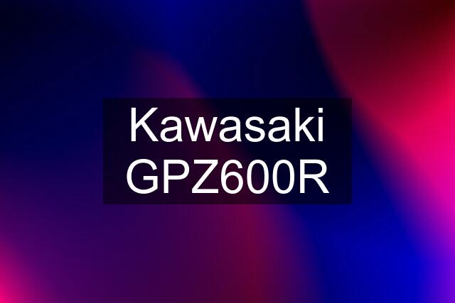 Kawasaki GPZ600R