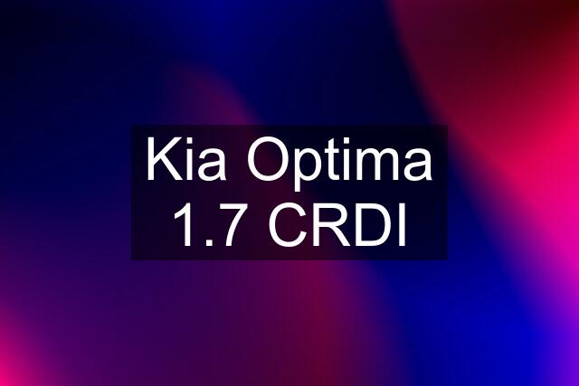 Kia Optima 1.7 CRDI