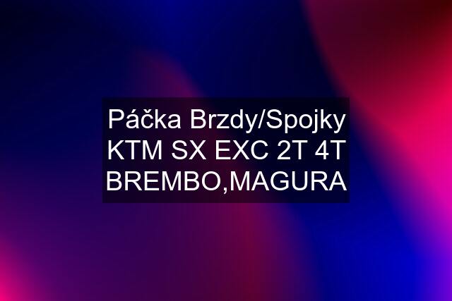 Páčka Brzdy/Spojky KTM SX EXC 2T 4T BREMBO,MAGURA