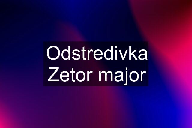 Odstredivka Zetor major