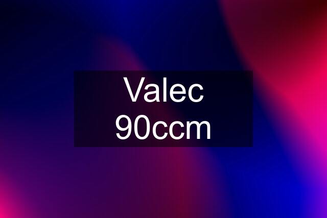 Valec 90ccm