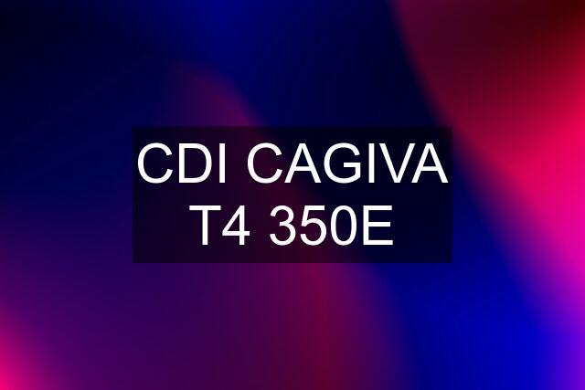 CDI CAGIVA T4 350E