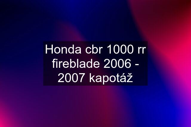 Honda cbr 1000 rr fireblade 2006 - 2007 kapotáž