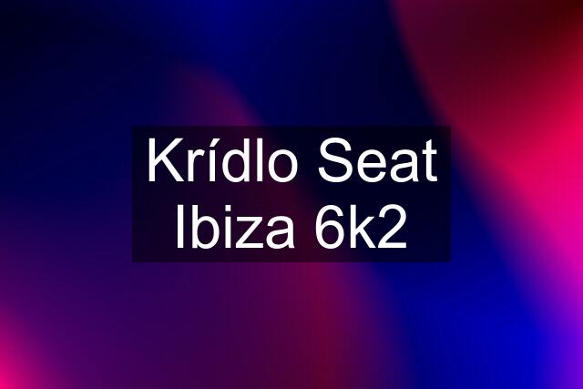 Krídlo Seat Ibiza 6k2