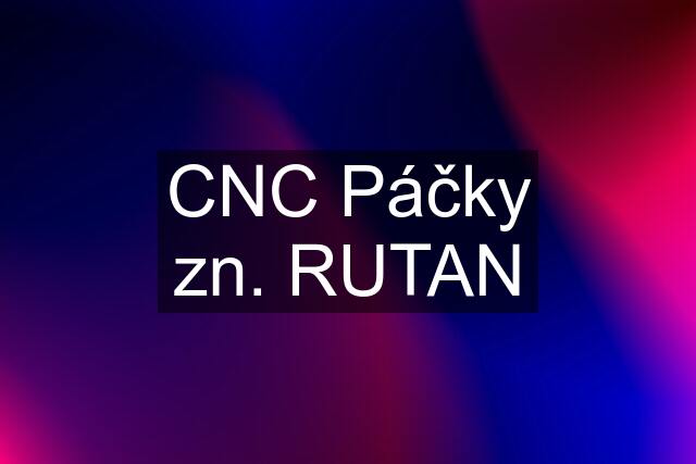 CNC Páčky zn. RUTAN