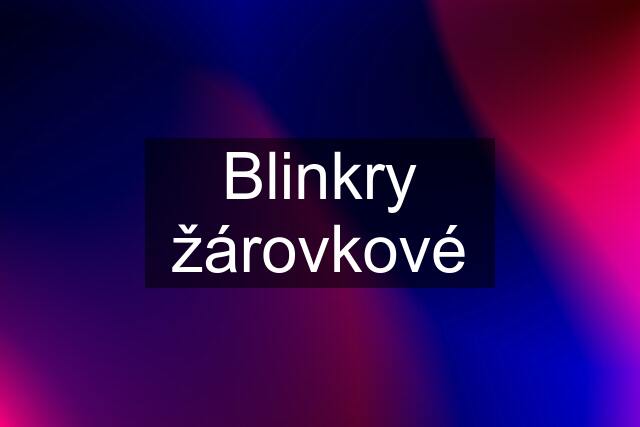 Blinkry žárovkové