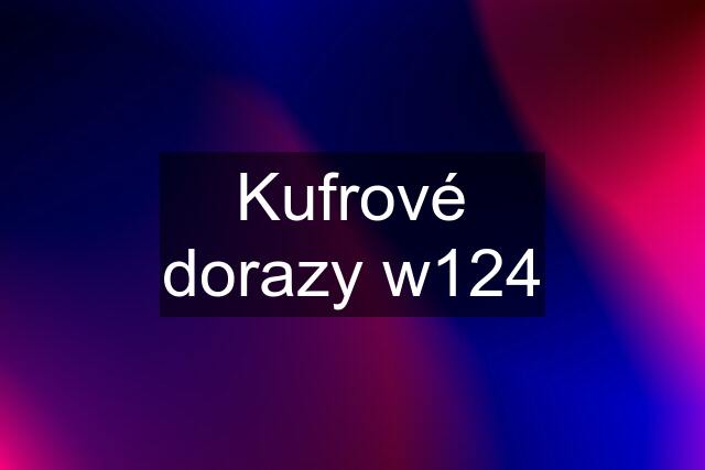 Kufrové dorazy w124