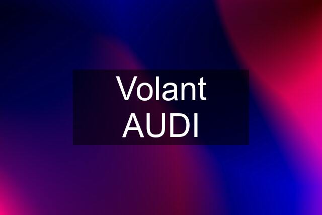 Volant AUDI