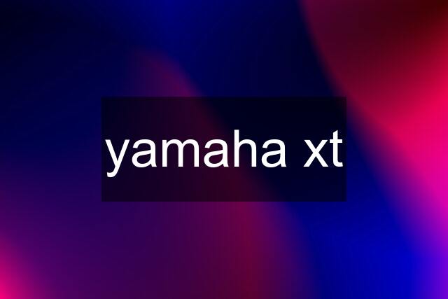 yamaha xt