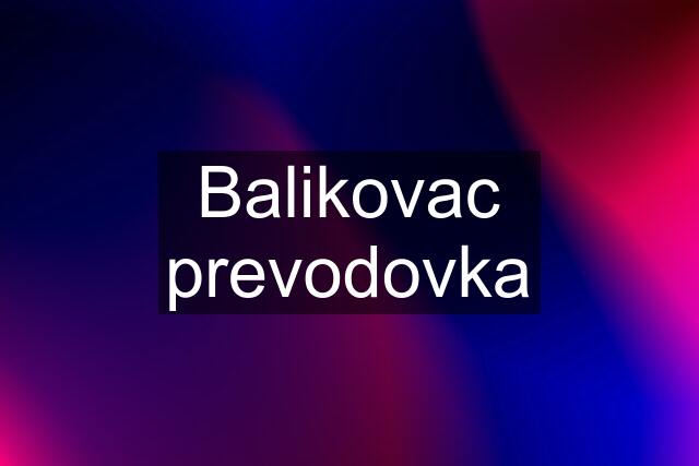 Balikovac prevodovka