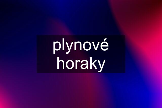 plynové horaky