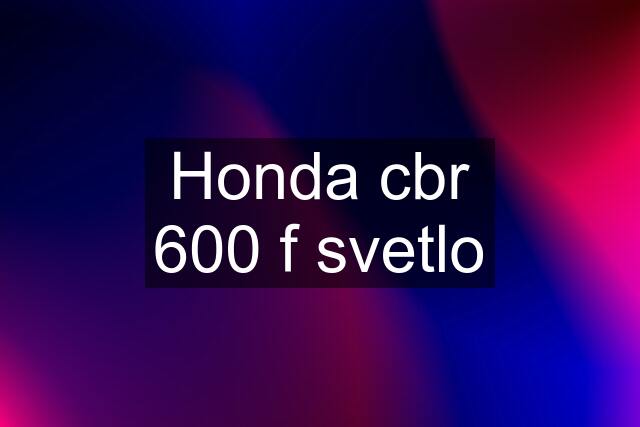 Honda cbr 600 f svetlo