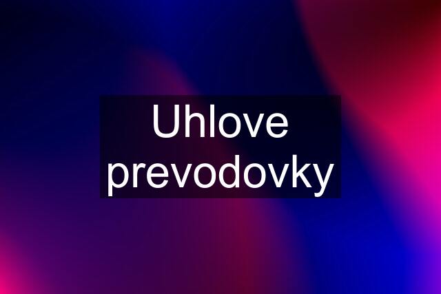 Uhlove prevodovky