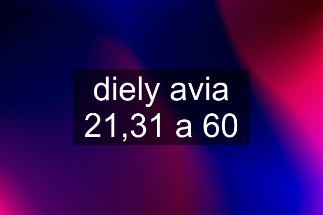 diely avia 21,31 a 60