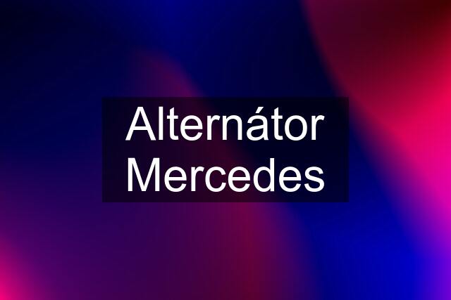 Alternátor Mercedes