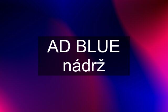 AD BLUE nádrž