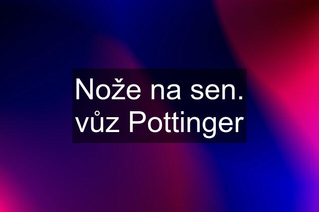 Nože na sen. vůz Pottinger