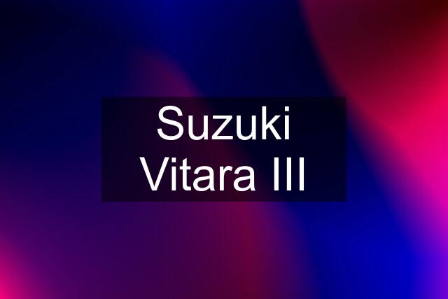 Suzuki Vitara III