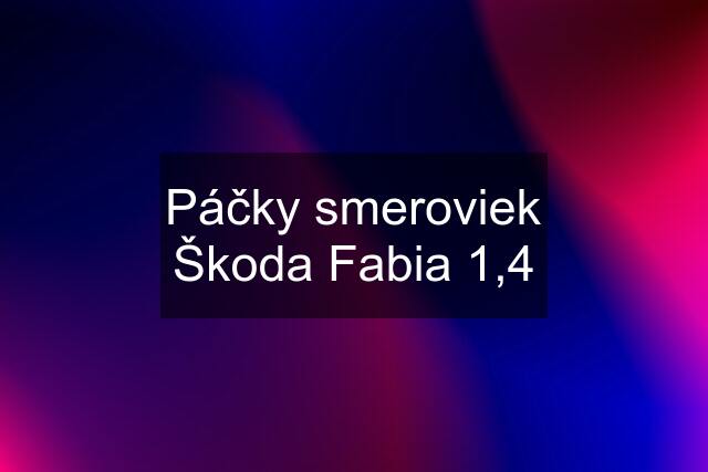 Páčky smeroviek Škoda Fabia 1,4