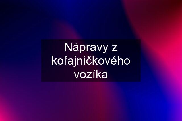 Nápravy z koľajničkového vozíka